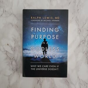 Finding Purpose in a Godless World Hardcover Religion Science Philosophy Book